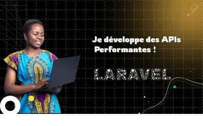 Je vais développer des APIs Performantes pour Vos Applications en 6 jours avec Laravel
